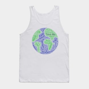 Save The Planet Word Cloud Art Save Me Tank Top